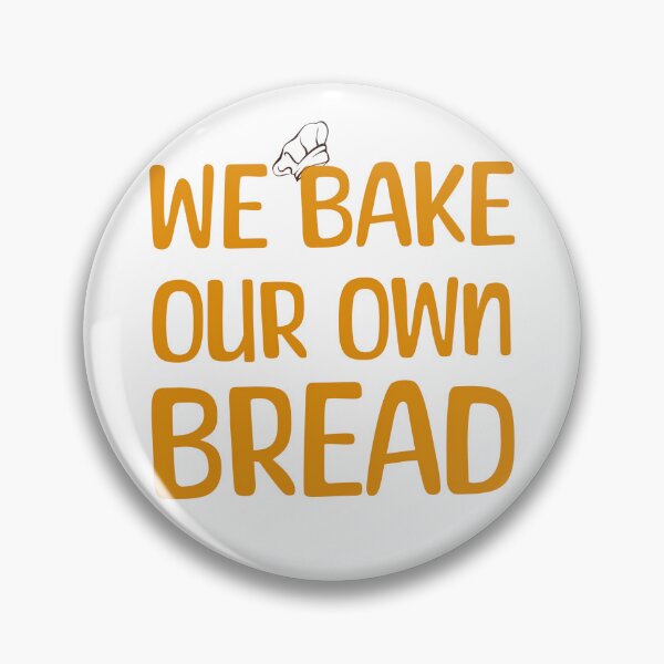 Artikelvorschau, Wir backen unser eigenes Brot entworfen und verkauft von SuperSoulArts.
