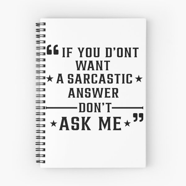 Item preview, If You Don't Want A Sarcastic Answer Don't Ask Me designed and sold by Art-Ona.
