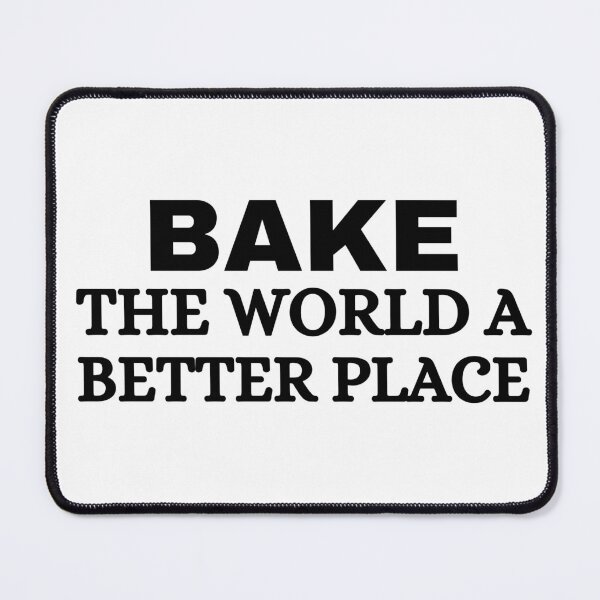 Item preview, bake the world a better place  designed and sold by Bellife.