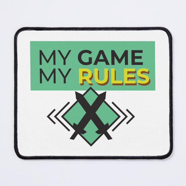Item preview, My Game My rules designed and sold by FreshCorner.