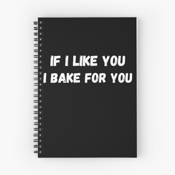 Item preview, If I Like You I Bake For You shirt designed and sold by Bellife.
