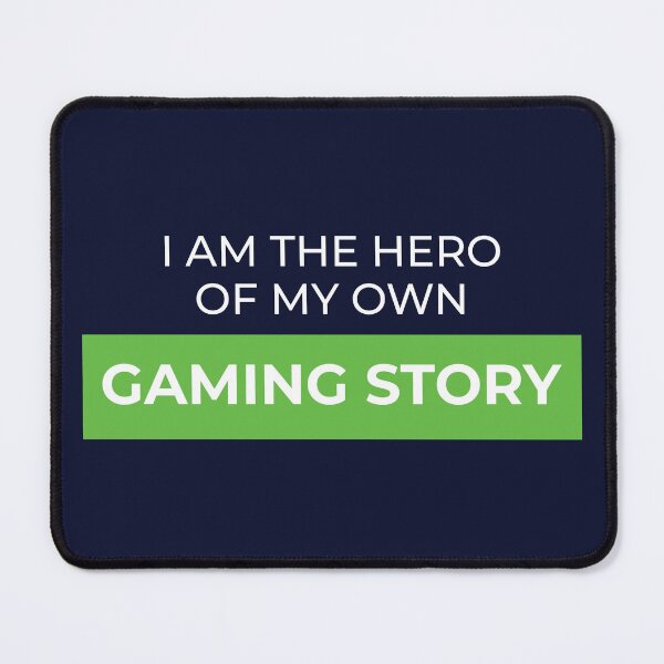 Item preview, I am the HERO of my gaming story designed and sold by FreshCorner.