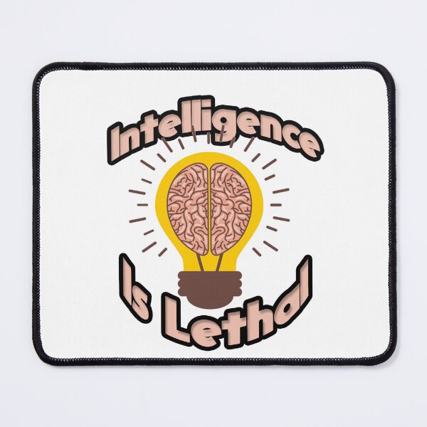 Item preview, Intelligence Is Lethal designed and sold by blackout12.