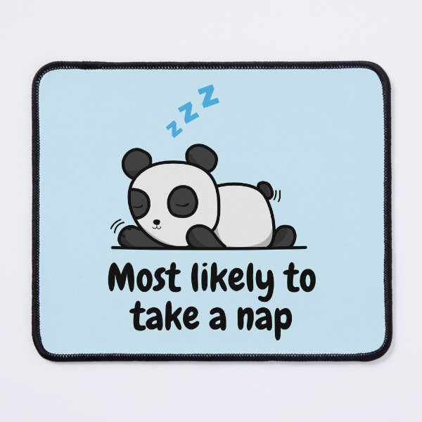 Item preview, Most Likely to Take a Nap | Sleepy Panda 2 designed and sold by MrDoze.
