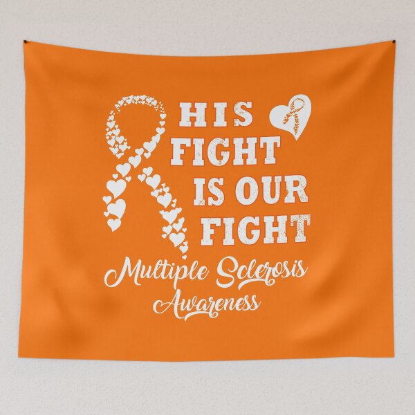 Item preview, His Fight Is Our Fight | Multiple Sclerosis Awareness designed and sold by Deco-Design.