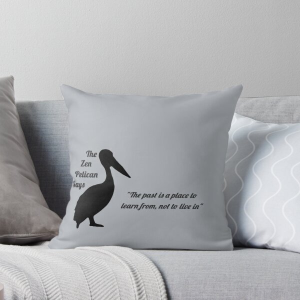 Item preview, The Zen Pelican Says - "The past is a place to learn from, not to live in" black/transparent designed and sold by Merethe Soltvedt.