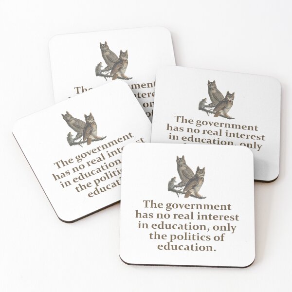 Item preview, The Government Has No Real Interest - Education Quote   designed and sold by CrankyOldDude.