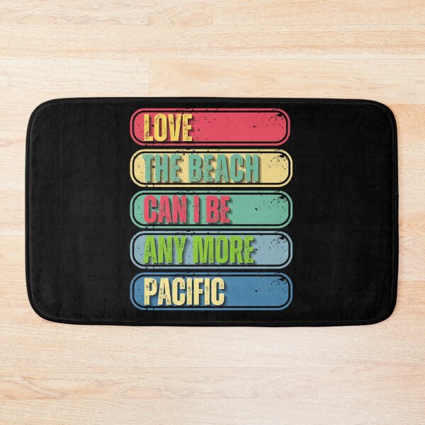 Item preview, LOVE THE BEACH CAN I BE ANY MORE PACIFIC - vintage funny saying designed and sold by Sun Sand & Sea Art.