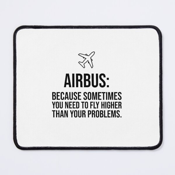 Item preview, Airbus: Because sometimes you need to fly higher than your problems. designed and sold by mikeldabbah.
