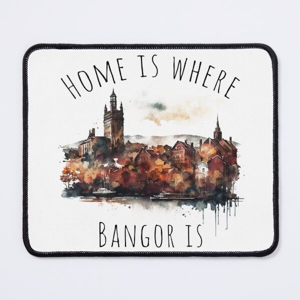 Item preview, Home Is Where Bangor Is designed and sold by Impostrich.