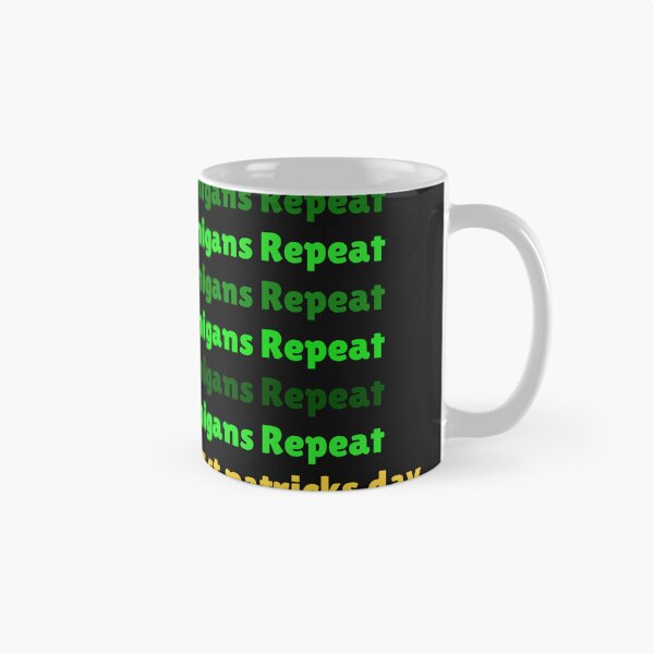 Item preview, coffee teach shenanigans repeat designed and sold by sarina G.