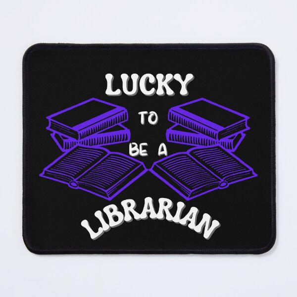 Item preview, Copy of Lucky to be a librarian designed and sold by NikkosDesigns.