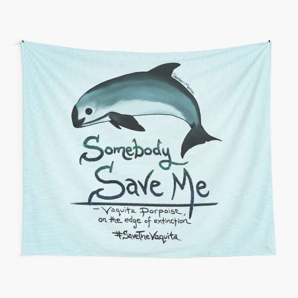 Save Me - Vaquita Porpoise, art © 2015 ~ Tapestry