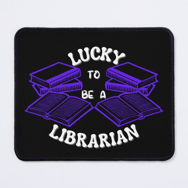 Item preview, Copy of Lucky to be a librarian designed and sold by NikkosDesigns.