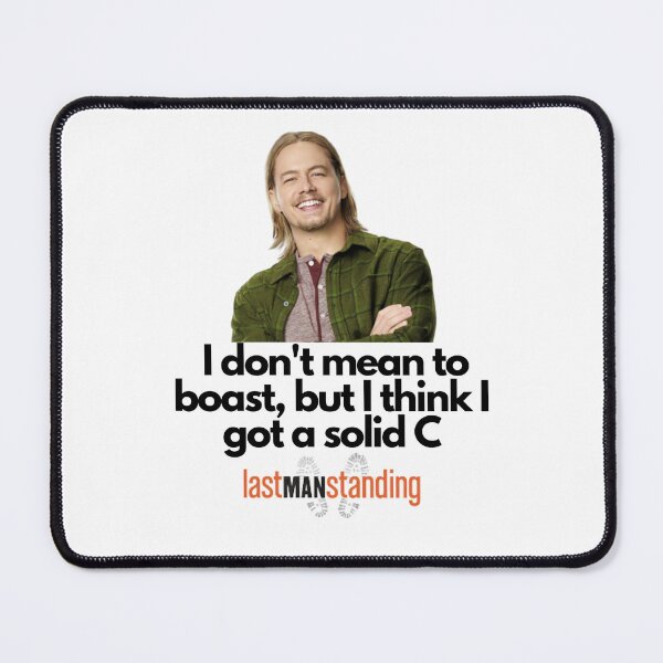 Item preview, Last man Standing Quote designed and sold by Rileyjoel2003.
