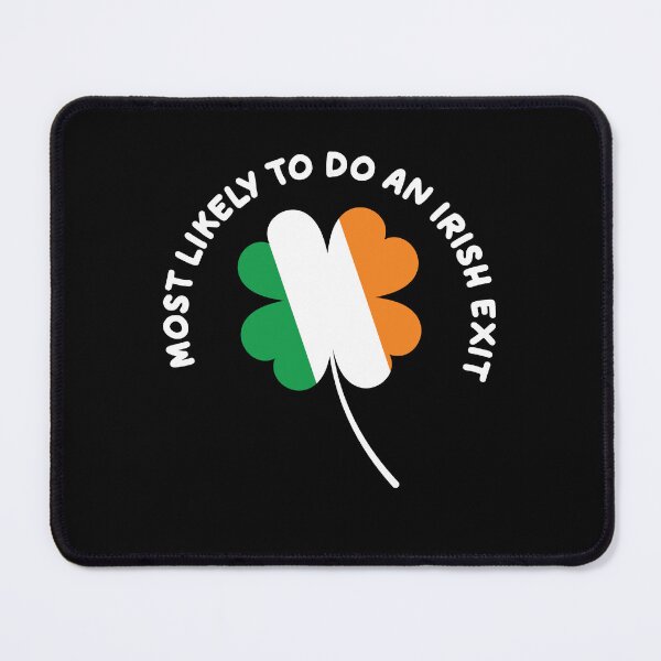 Item preview, Most Likely To Do An Irish Exit - St Patricks Day funny designed and sold by onetrend.