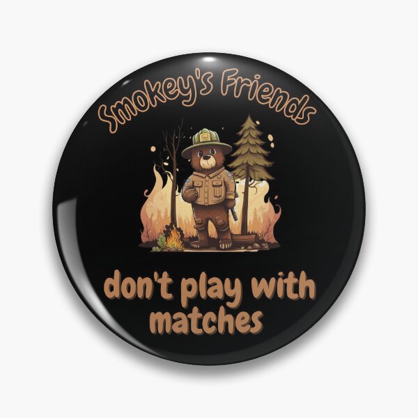 Item preview, Smokey's Friends don't Play With Matches  designed and sold by picopy.