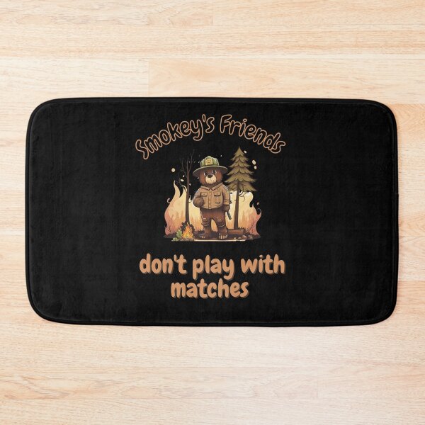 Item preview, Smokey's Friends don't Play With Matches  designed and sold by picopy.