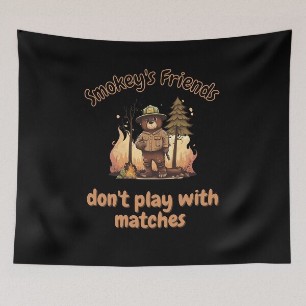 Item preview, Smokey's Friends don't Play With Matches  designed and sold by picopy.