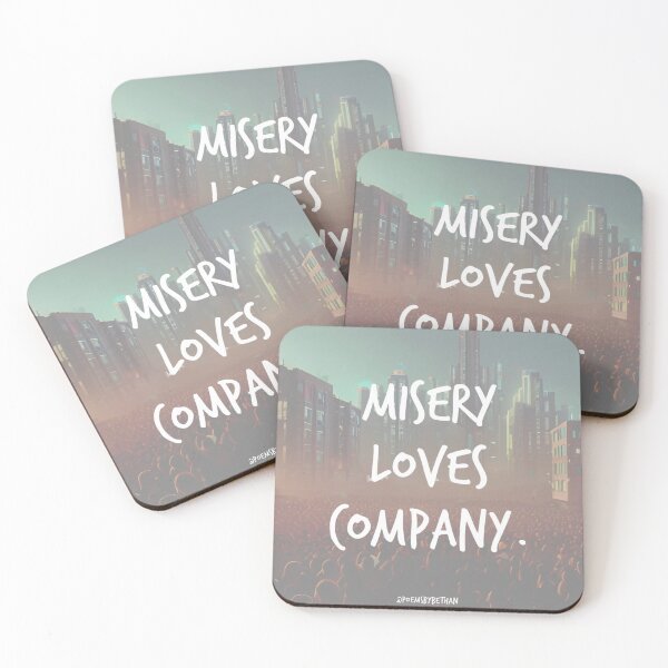 Item preview, misery loves company. designed and sold by Bethan Rose Studio.