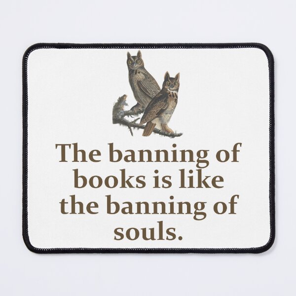 Item preview, The Banning Of Books - Education Quote   designed and sold by CrankyOldDude.