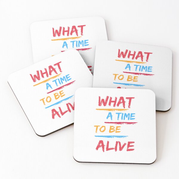 Item preview, What A Time To Be Alive designed and sold by Kizosdesign.