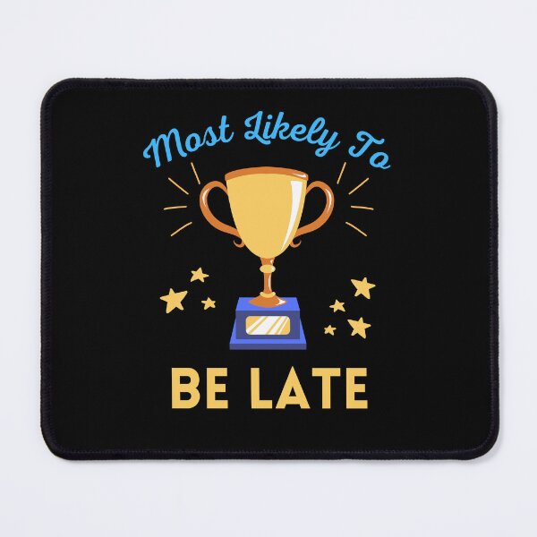 Item preview, Fashionable Design for Chronic Latecomers designed and sold by SimpliText.