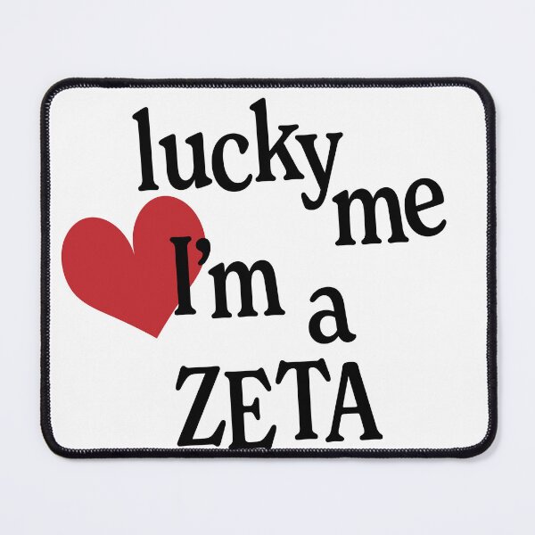 Item preview, Lucky Me I'm A Zeta designed and sold by alexcurtin.