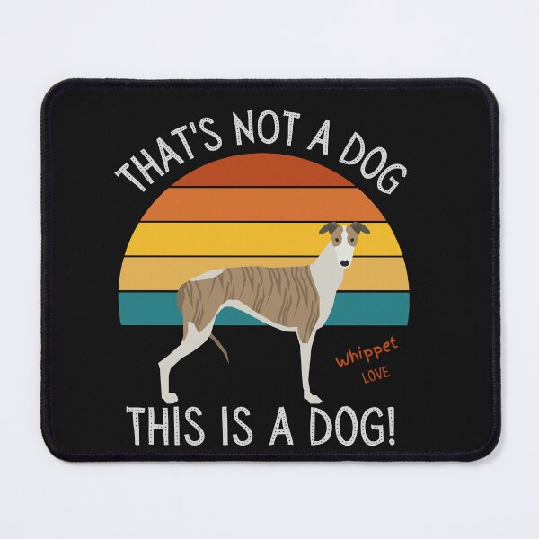 Item preview, Whippet, This is a Dog! designed and sold by TerScott.