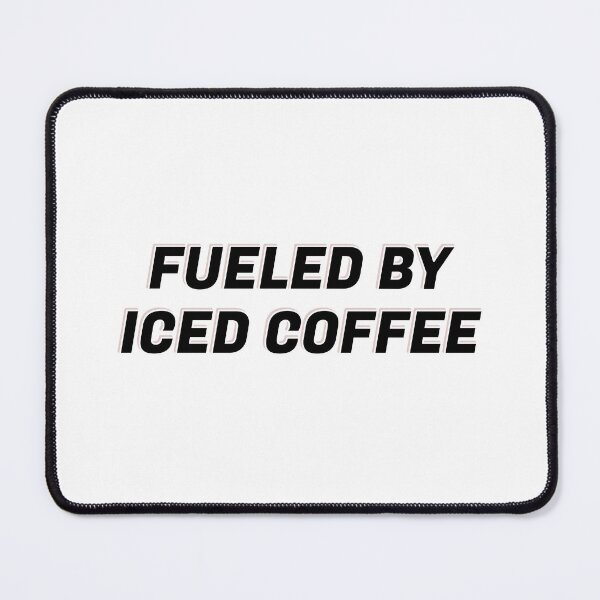 Item preview, Fueled By Iced Coffee designed and sold by Inspirationmotivation.