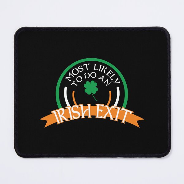 Item preview, Most Likely To Do An Irish Exit - St Patricks Day funny designed and sold by onetrend.