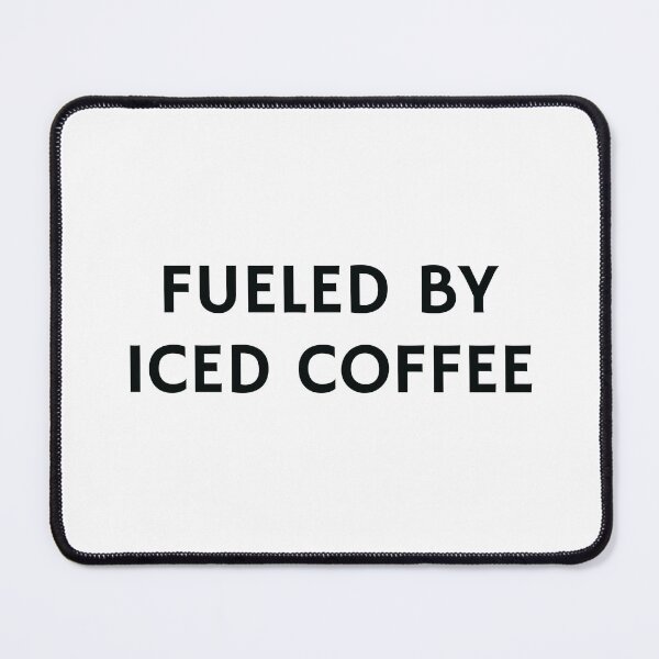 Item preview, Fueled By Iced Coffee designed and sold by Inspirationmotivation.