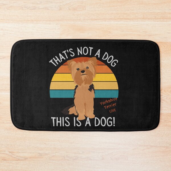 Item preview, Yorkshire Terrier, This is a Dog! designed and sold by TerScott.