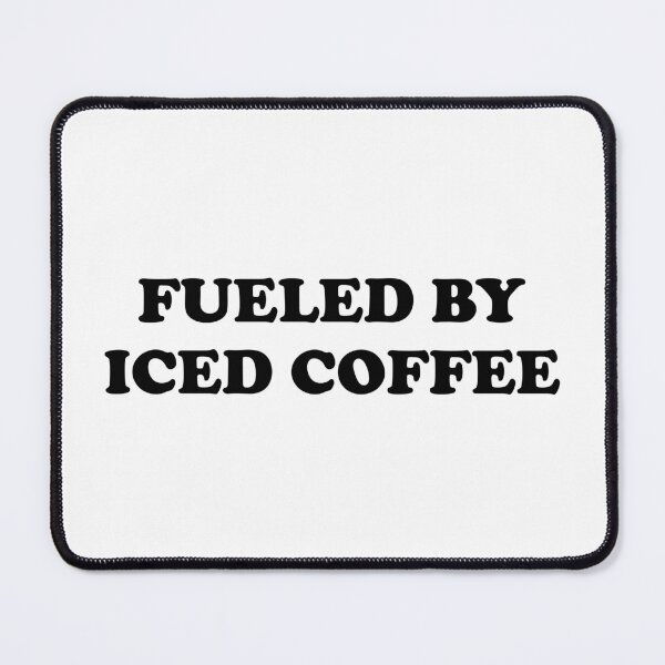 Item preview, Fueled By Iced Coffee designed and sold by Inspirationmotivation.