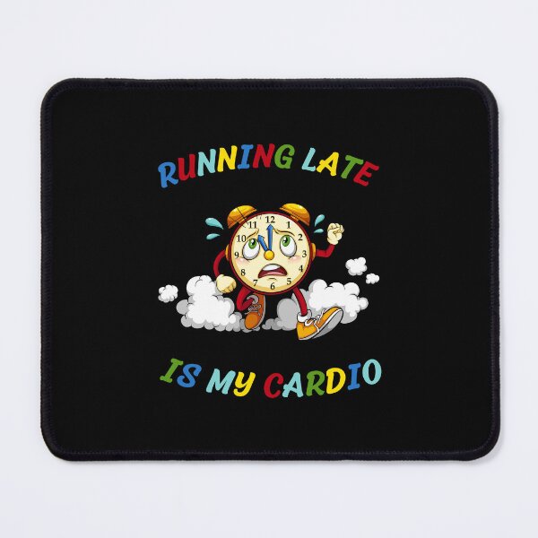 Item preview, Funny Running Design: Running Late Is My Cardio designed and sold by SimpliText.