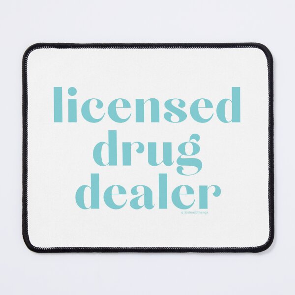 Item preview, Licensed Drug Dealer. v2 | @lilsboobthangs designed and sold by lilsboobthangs.