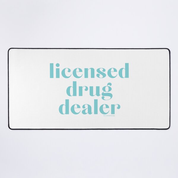 Item preview, Licensed Drug Dealer. v2 | @lilsboobthangs designed and sold by lilsboobthangs.