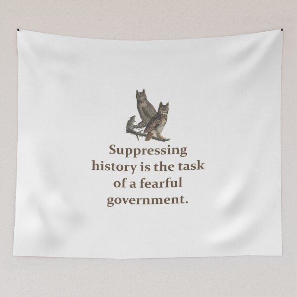 Item preview, Suppressing History Is The Task - Education Quote   designed and sold by CrankyOldDude.