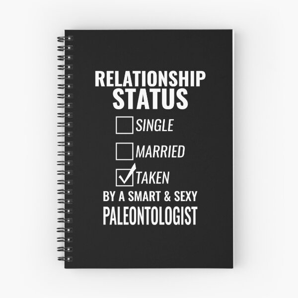 Item preview, Relationship Status Single Married Taken by a Smart and Sexy paleontologist tshirt designed and sold by nabla.