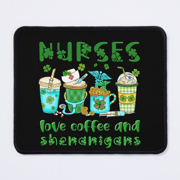 Item preview, Nurses Love Coffee And Shenanigans designed and sold by GrumpyFella.