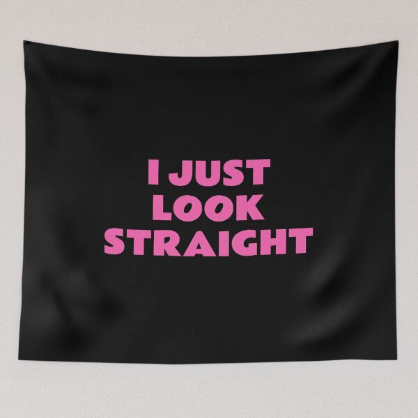 Item preview, I Just Look Straight - Funny Gay Phrases - pink text designed and sold by Inspirationmotivation.