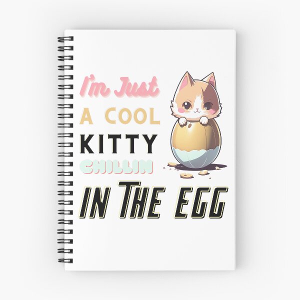 Item preview, I'm just a cool Kitty Cat Chilling in the Egg designed and sold by wildcrazylove.