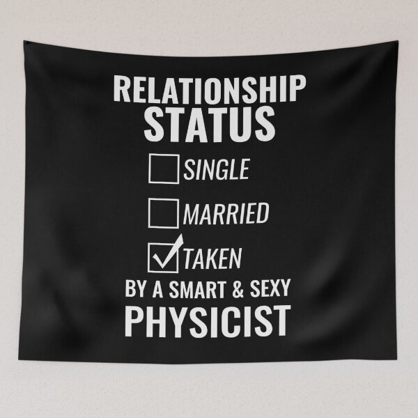 Item preview, Relationship Status Single Married Taken by a Smart and Sexy physicist tshirt designed and sold by nabla.