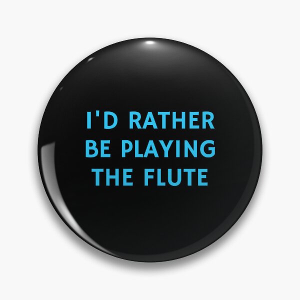 Item preview, I would Rather Be Playing The Flute   designed and sold by Inspirationmotivation.