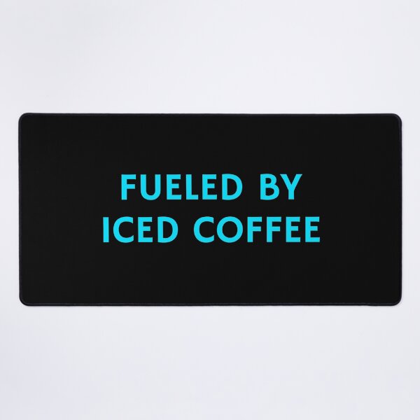 Item preview, Fueled By Iced Coffee designed and sold by Inspirationmotivation.