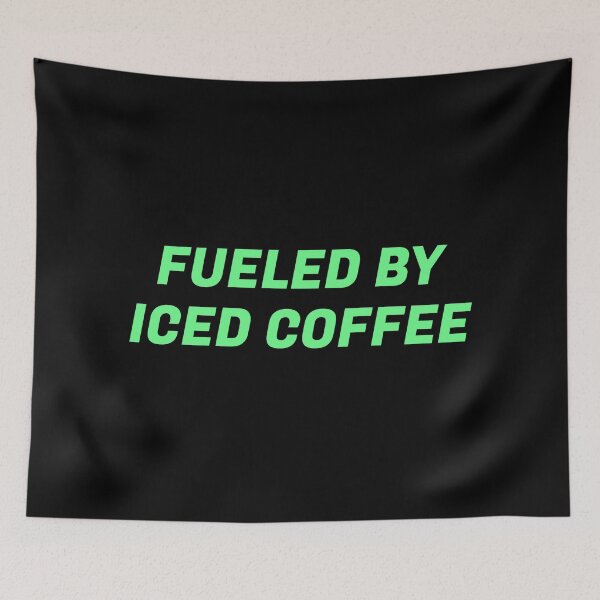 Item preview, Fueled By Iced Coffee designed and sold by Inspirationmotivation.