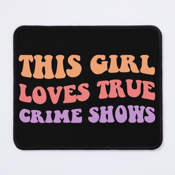 Item preview, This Girl Loves True Crime Shows II designed and sold by Lemon Pepper.