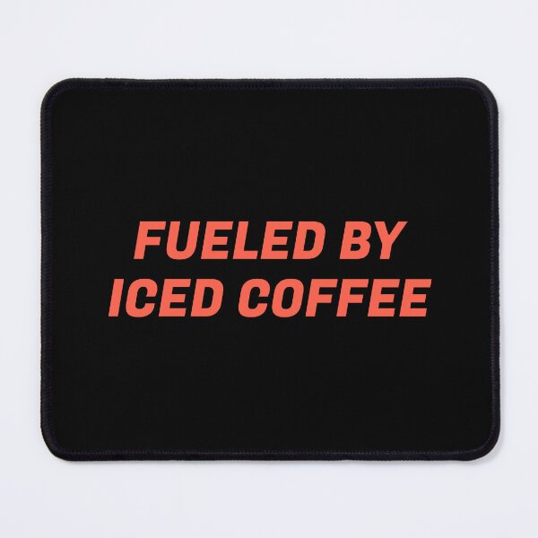 Item preview, Fueled By Iced Coffee designed and sold by Inspirationmotivation.