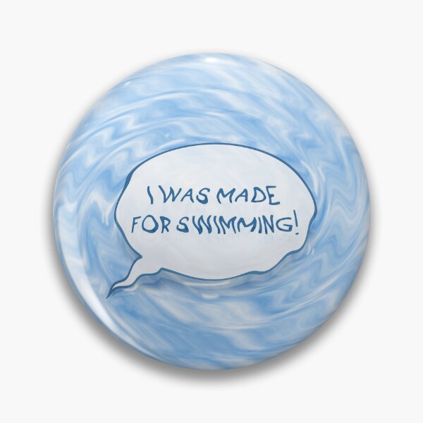 Item preview, I was made for swimming! designed and sold by BanjoofJustice.
