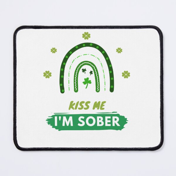 Item preview, Kiss Me I'm Sober| St Patrick's Day Edition| Alcohol Free designed and sold by House-Of-Pinto.